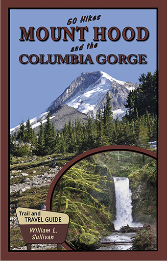 50 Hikes: Mount Hood & The Columbia Gorge by William L. Sullivan - Autographed Copy