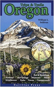 Oregon Trips & Trails, by William L. Sullivan - Autographed Copy